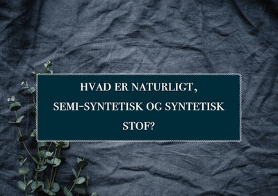 Hvad er naturligt, semi-syntetisk og syntetisk stof?
